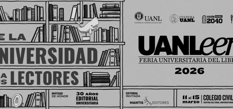 UANLEER 2026 Abre Las Puertas a Sus Lectores